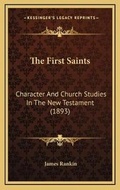 Bild: The First Saints - Kessinger Publishing