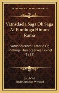 Abbildung von: Vatnsdaela Saga Ok Saga Af Finnboga Hinum Rama - Kessinger Publishing