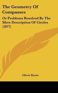 Abbildung von: The Geometry of Compasses - Kessinger Publishing