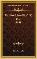 Cover: Das Konklave Pius' IV, 1559 (1889) - Kessinger Publishing