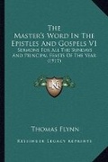 Cover: The Master's Word In The Epistles And Gospels V1 - Kessinger Publishing