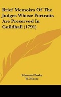 Cover: Brief Memoirs of the Judges Whose Portraits Are Preserved in Guildhall (1791) - Kessinger Publishing