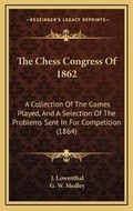 Cover: The Chess Congress Of 1862 - Kessinger Publishing