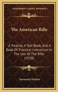 Cover: The American Rifle - Kessinger Publishing
