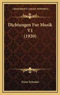 Cover: Dichtungen Fur Musik V1 (1920) - Kessinger Publishing