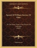 Cover: Speech Of William Sawyer, Of Ohio - Kessinger Publishing