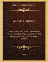 Enlarge image Cover: An Aid To Chanting - Kessinger Publishing