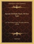 Cover: Speech Of Elijah Ward, Of New York - Kessinger Publishing