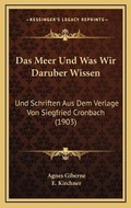 Cover: Das Meer Und Was Wir Daruber Wissen - Kessinger Publishing