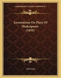 Cover: Annotations On Plays Of Shakespeare (1810) - Kessinger Publishing