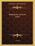 Cover: Shakespeare Als Jurist (1907) - Kessinger Publishing