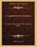 Cover: A Legend From The Talavakara - Kessinger Publishing