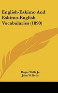 Cover: English-Eskimo and Eskimo-English Vocabularies (1890) - Kessinger Publishing