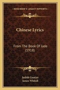 Cover: Chinese Lyrics - Kessinger Publishing