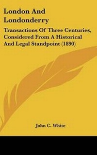 Enlarge image Cover: London and Londonderry - Kessinger Publishing
