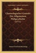 Cover: Chronologischer Grundri Der Allgemeinen Weltgeschichte (1771) - Kessinger Publishing