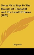 Cover: Notes of a Trip to the Haunts of Tannahill and the Land of Burns (1876) - Kessinger Publishing