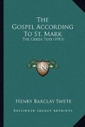 Cover: The Gospel According To St. Mark - Kessinger Publishing