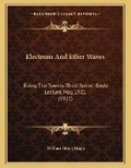 Cover: Electrons And Ether Waves - Kessinger Publishing