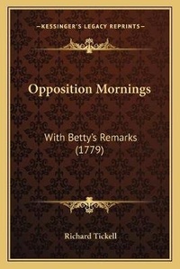 Enlarge image Cover: Opposition Mornings - Kessinger Publishing