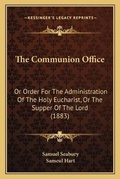Cover: The Communion Office - Kessinger Publishing