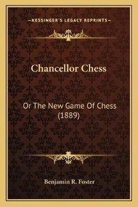 Enlarge image Cover: Chancellor Chess - Kessinger Publishing