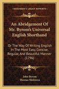 Cover: An Abridgement Of Mr. Byrom's Universal English Shorthand - Kessinger Publishing