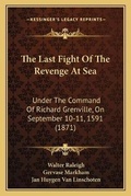 Cover: The Last Fight Of The Revenge At Sea - Kessinger Publishing