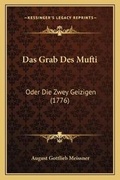 Cover: Das Grab Des Mufti - Kessinger Publishing