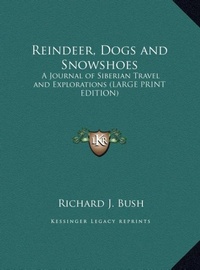 Abbildung von: Reindeer, Dogs and Snowshoes - Kessinger Publishing