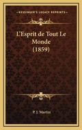 Cover: L'Esprit de Tout Le Monde (1859) - Kessinger Publishing