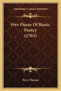 Cover: Five Pieces Of Runic Poetry (1763) - Kessinger Publishing