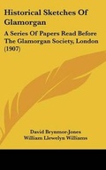 Cover: Historical Sketches of Glamorgan - Kessinger Publishing