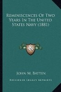 Abbildung von: Reminiscences Of Two Years In The United States Navy (1881) - Kessinger Publishing