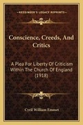 Cover: Conscience, Creeds, And Critics - Kessinger Publishing