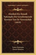 Cover: Oordeel Des Synodi Nationalis Der Gereformeerde Kercken Van De Vereenichde (1619) - Kessinger Publishing