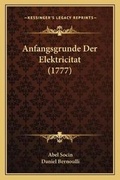 Cover: Anfangsgrunde Der Elektricitat (1777) - Kessinger Publishing
