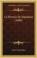 Cover: Le Divorce de Napoleon (1889) - Kessinger Publishing