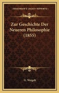 Cover: Zur Geschichte Der Neueren Philosophie (1855) - Kessinger Publishing