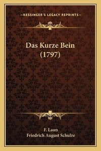Enlarge image Cover: Das Kurze Bein (1797) - Kessinger Publishing