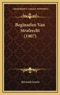 Bild: Beginselen Van Strafrecht (1907) - Kessinger Publishing
