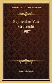 Bild: Beginselen Van Strafrecht (1907) - Kessinger Publishing