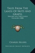 Cover: Tales From The Lands Of Nuts And Grapes - Kessinger Publishing