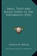 Cover: Smell, Taste And Allied Senses In The Vertebrates (1922) - Kessinger Publishing