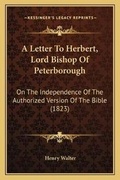 Cover: A Letter To Herbert, Lord Bishop Of Peterborough - Kessinger Publishing