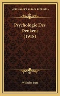 Cover: Psychologie Des Denkens (1918) - Kessinger Publishing
