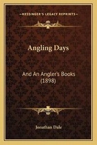 Enlarge image Cover: Angling Days - Kessinger Publishing