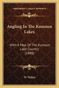 Enlarge image Cover: Angling In The Kumaun Lakes - Kessinger Publishing