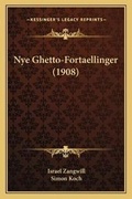 Cover: Nye Ghetto-Fortaellinger (1908) - Kessinger Publishing