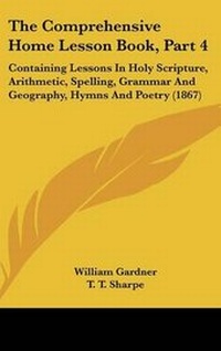 Enlarge image Cover: The Comprehensive Home Lesson Book, Part 4 - Kessinger Publishing